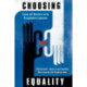 Choosing Equality: Essays and Narratives on the Desegregation Experience