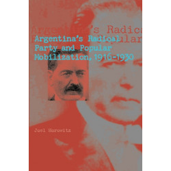 Argentina's Radical Party and Popular Mobilization, 1916–1930