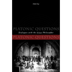 Platonic Questions: Dialogues with the Silent Philosopher