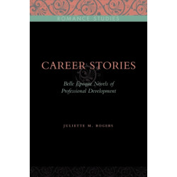 Career Stories: Belle Epoque Novels of Professional Development