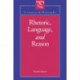 Rhetoric, Language, and Reason
