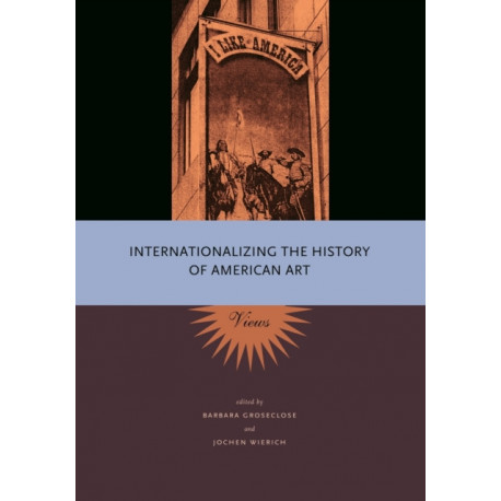 Internationalizing the History of American Art: Views