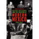 Political Intelligence and the Creation of Modern Mexico, 1938–1954