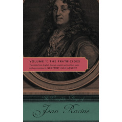 The Complete Plays of Jean Racine: Volume 1: The Fratricides