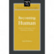 Becoming Human: Romantic Anthropology and the Embodiment of Freedom