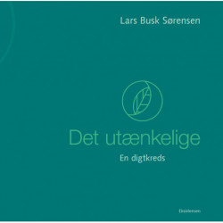 Det utænkelige: En digtkreds