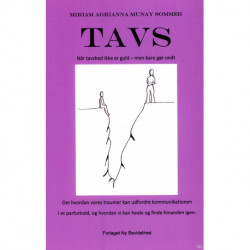 Tavs: Når tavshed ikke er guld - men bare gør ond.