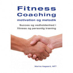 Fitness Coaching motivation og metodik: Succes og vedholdenhed i fitness og personlig træning