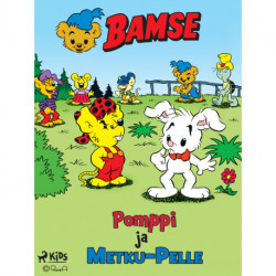 Bamse - Pomppi ja Metku-Pelle