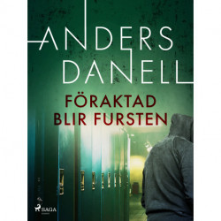 Föraktad blir fursten