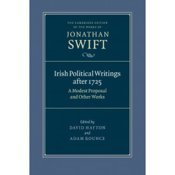 Irish Political Writings after 1725: A Modest Proposal and Other Works