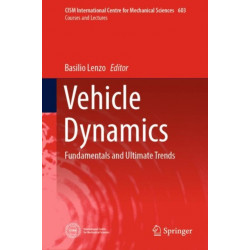 Vehicle Dynamics: Fundamentals and Ultimate Trends