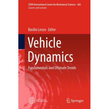 Vehicle Dynamics: Fundamentals and Ultimate Trends