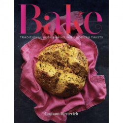 Bake: Traditional Irish Baking with Modern Twists