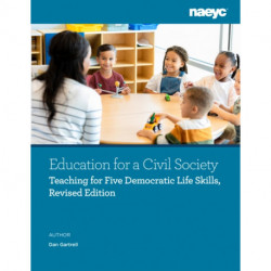 Education for a Civil Society: Teaching for Five Democratic Life Skills, Revised Edition