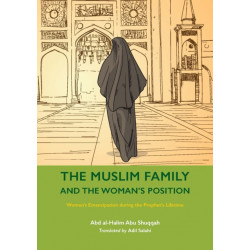 The Muslim Family and the Woman's Position: Women's Emancipation during the Prophet's Lifetime