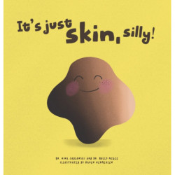 It's Just Skin, Silly!
