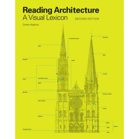 Reading Architecture Second Edition: A Visual Lexicon