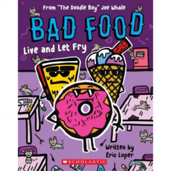 Bad Food: Live and Let Fry