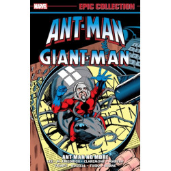 Ant-Man/Giant-Man Epic Collection: Ant-Man No More