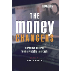 The Money Changers: Currency Reform from Aristotle to E-Cash