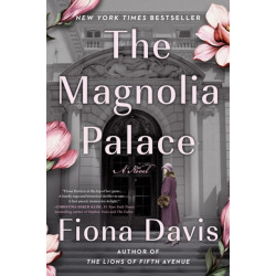 The Magnolia Palace: A Novel