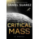 Critical Mass: A Novel