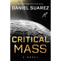 Critical Mass: A Novel
