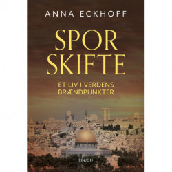 Sporskifte: et liv i verdens brændpunkter