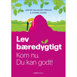Lev bæredygtigt: Kom nu. Du kan godt!