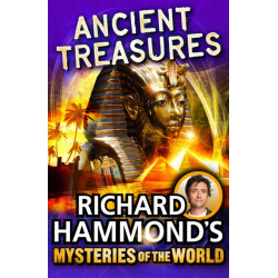 Richard Hammond's Mysteries of the World: Ancient Treasures