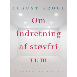 Om indretning af støvfri rum