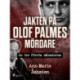 Jakten på Olof Palmes mördare