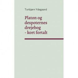 Platon og despoternes drejebog: - kort fortalt