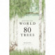 Around the World in 80 Trees