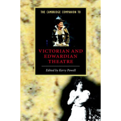 The Cambridge Companion to Victorian and Edwardian Theatre