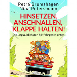 Hinsetzen, anschnallen, Klappe halten! Die unglaublichsten Mitfahrgeschichten