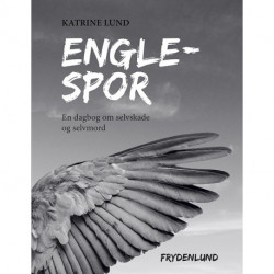 Englespor: en dagbog om selvskade og selvmord