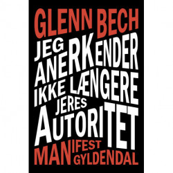 Jeg anerkender ikke længere jeres autoritet: Manifest