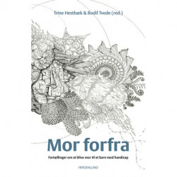 Mor forfra: fortællinger om at blive mor til et barn med handicap