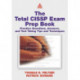 The Total CISSP Exam Prep Book: Practice Questions, Answers, and Test Taking Tips and Techniques
