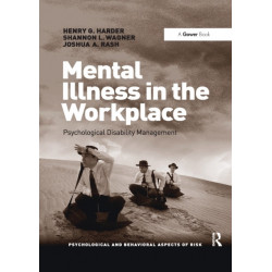 Mental Illness in the Workplace: Psychological Disability Management