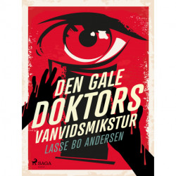 Den gale Doktors Vanvidsmikstur