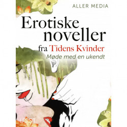 Møde med en ukendt – erotiske noveller fra Tidens kvinder