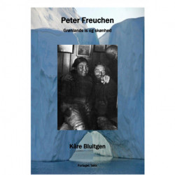 Peter Freuchen. Grønlands is og skønhed
