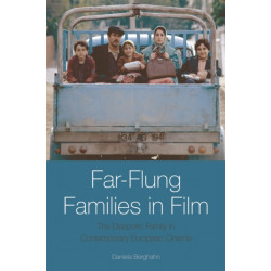 Far-Flung Families in Film: The Diasporic Family in Contemporary European Cinema