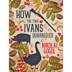 How the Two Ivans Quarrelled