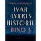 Ivar Lykkes historie bind 3