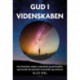 Gud i videnskaben: Om forholdet mellem videnskab og spiritualitet, og hvordan det påvirker mennesker og samfund