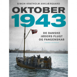 Oktober 1943: De danske jøders flugt og fangenskab
